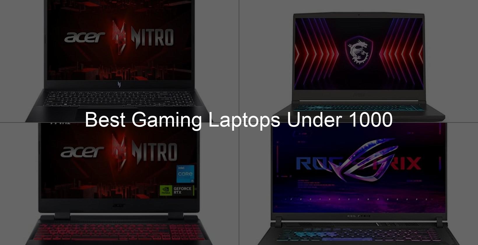 best gaming laptops under 1000